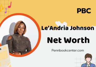 Le'Andria Johnson Net Worth: Gospel Singer's Financial Story